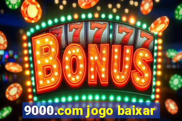 9000.com jogo baixar